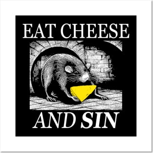 Eat cheese and sin Posters and Art